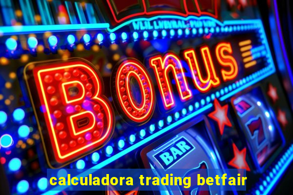 calculadora trading betfair